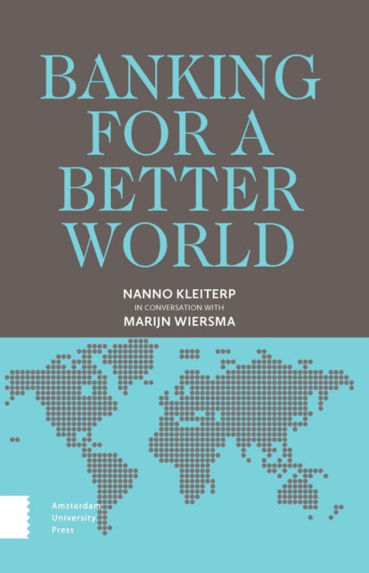 Banking for a Better World: Nanno Kleiterp in