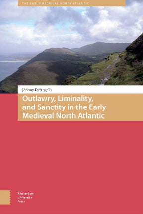 Outlawry, Liminality, and Sanctity in the