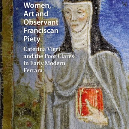 Women, Art and Observant Franciscan Piety: