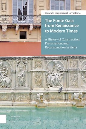 The Fonte Gaia from Renaissance to Modern Times:
