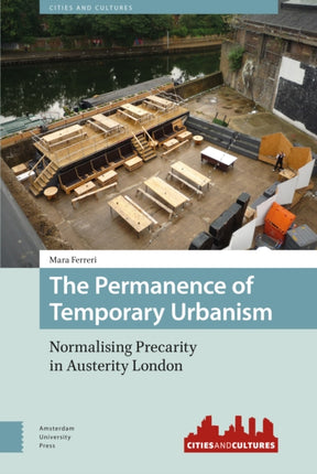 The Permanence of Temporary Urbanism: Normalising