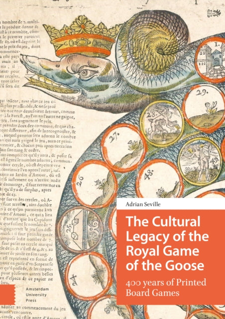 The Cultural Legacy of the Royal Game of the Goose: 400 years of Printed Board Games