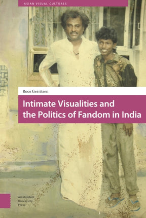 Intimate Visualities and the Politics of Fandom