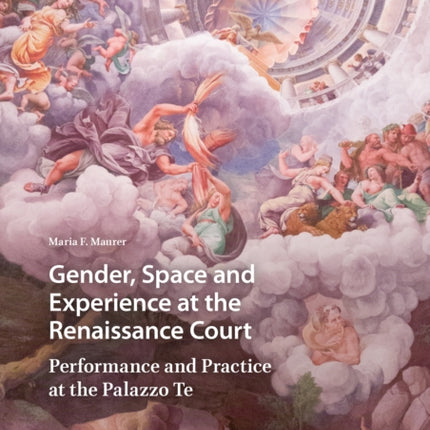 Gender, Space and Experience at the Renaissance