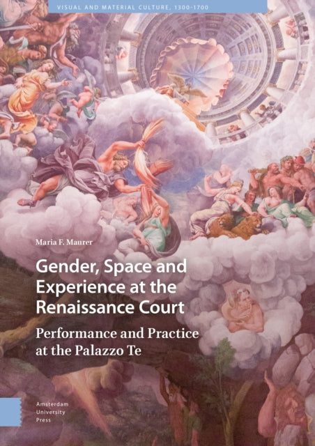 Gender, Space and Experience at the Renaissance