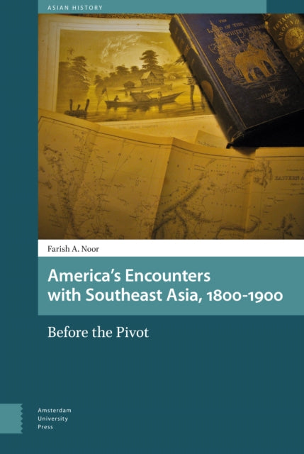 America's Encounters with Southeast Asia,