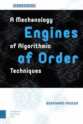 Engines of Order: A Mechanology of Algorithmic Techniques