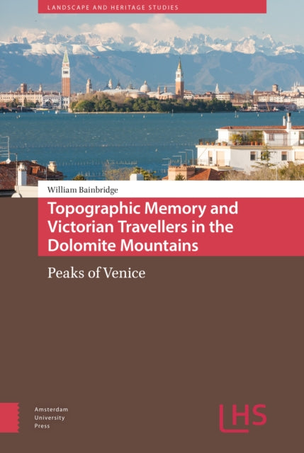 Topographic Memory and Victorian Travellers in