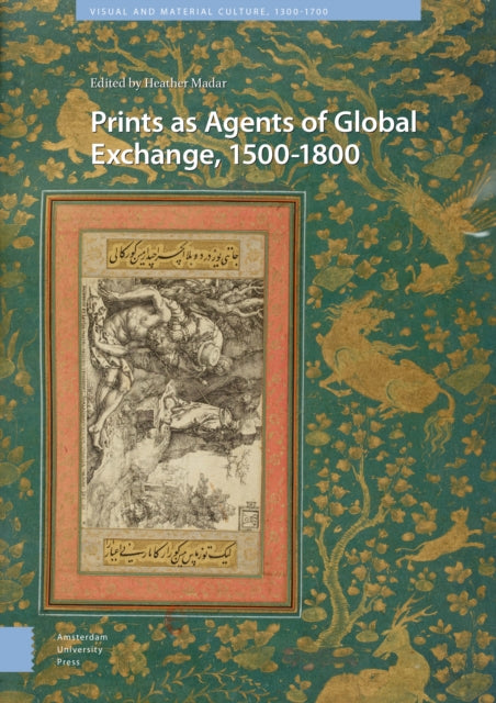 Prints as Agents of Global Exchange: 1500-1800