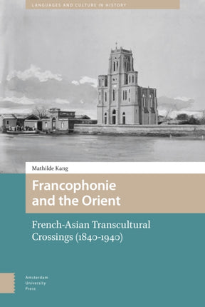 Francophonie and the Orient: French-Asian