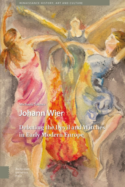 Johann Wier: Debating the Devil and Witches in