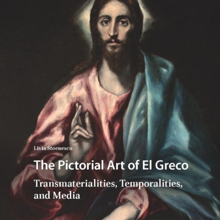 The Pictorial Art of El Greco: