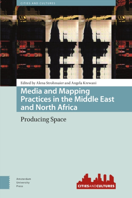 Media and Mapping Practices in the Middle East