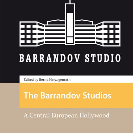 The Barrandov Studios: A Central European Hollywood