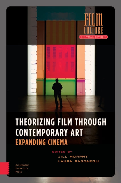 Theorizing Film Through Contemporary Art: