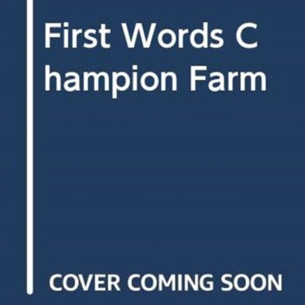 First Words Champion Farm