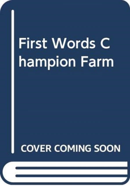 First Words Champion Farm