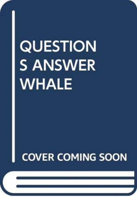 QUESTIONS ANSWER WHALE