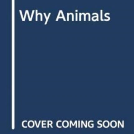 Why Animals