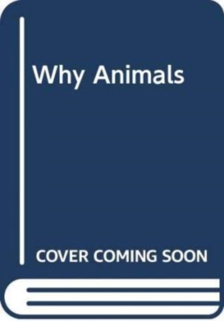 Why Animals