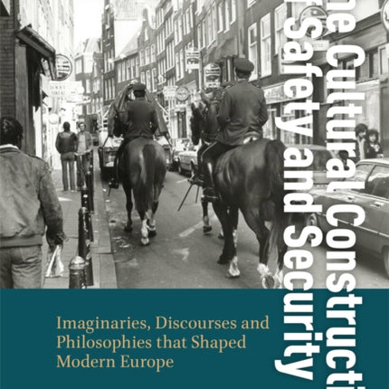 The Cultural Construction of Safety and Security: