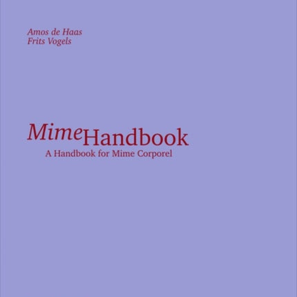 Mime Handbook: A Handbook for Mime Corporel