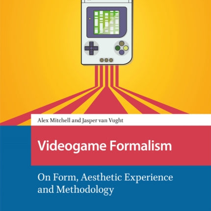 Videogame Formalism: On Form, Aesthetic Experience and Methodology