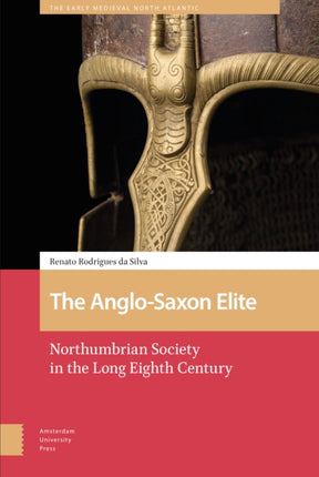 The Anglo-Saxon Elite: Northumbrian Society in