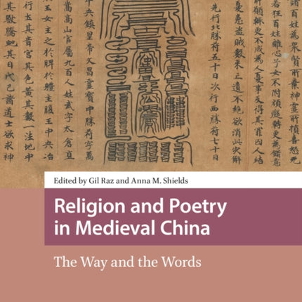 Religion and Poetry in Medieval China: The Way and the Words