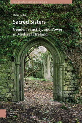 Sacred Sisters: Gender, Sanctity, and Power in