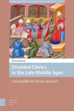 Disabled Clerics in the Late Middle Ages: