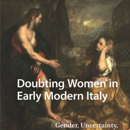 Doubting Women in Early Modern Italy  Gender