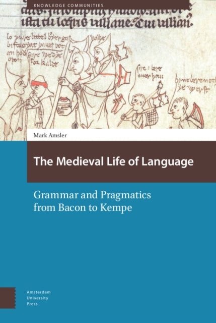 The Medieval Life of Language: Grammar and