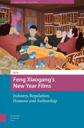 Feng Xiaogangs New Year Films
