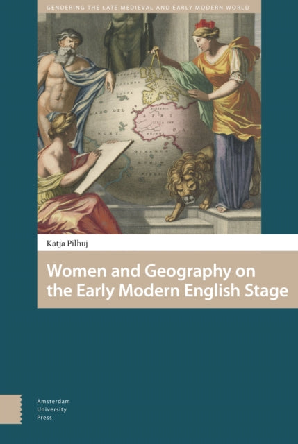 Women and Geography on the Early Modern English