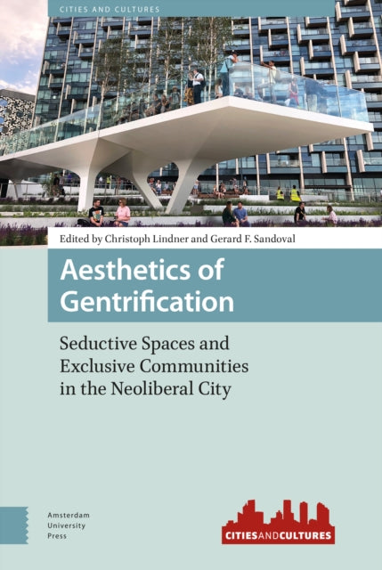 Aesthetics of Gentrification: Seductive Spaces