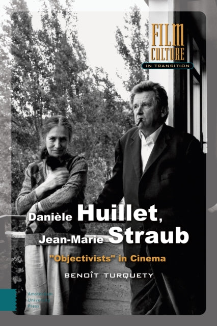 Danièle Huillet, Jean-Marie Straub:  Objectivists