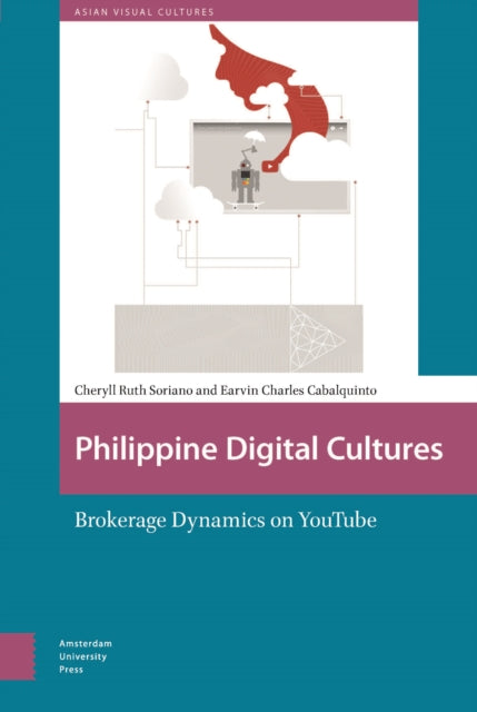 Philippine Digital Cultures: Brokerage Dynamics on YouTube