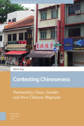 Contesting Chineseness: Nationality, Class,