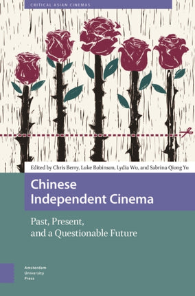 Chinese Independent Cinema  Past Present and a