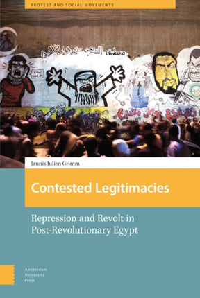 Contested Legitimacies: Repression and Revolt in