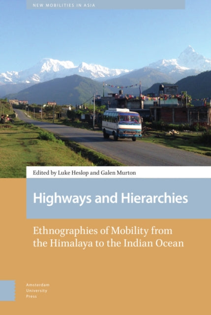 Highways and Hierarchies: Ethnographies of
