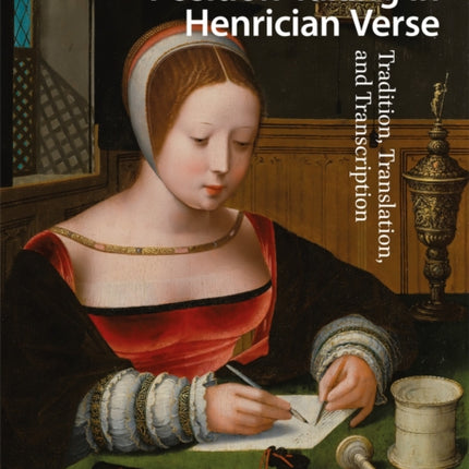 Gender and Position-Taking in Henrician Verse: Tradition, Translation, and Transcription