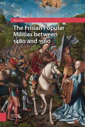 The Frisian Popular Militias between 1480 and