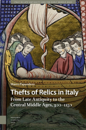 Thefts of Relics in Italy  From Late Antiquity to
