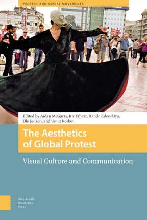 The Aesthetics of Global Protest: Visual Culture
