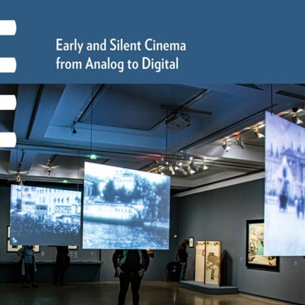 Archival Film Curatorship: Early and Silent