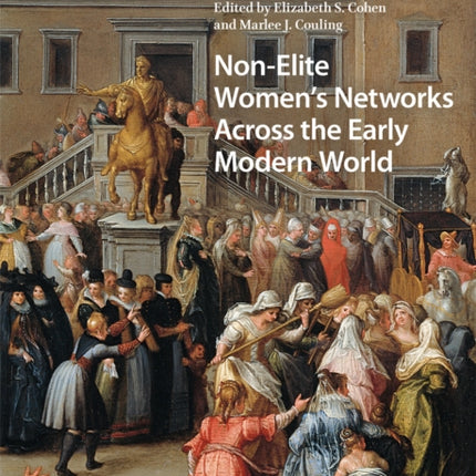 Non-Elite Women's Networks Across the Early Modern World