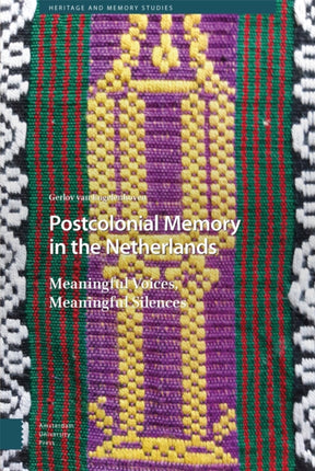 Postcolonial Memory in the Netherlands: