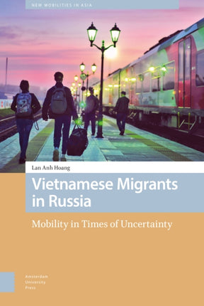 Vietnamese Migrants in Russia: Mobility in Times